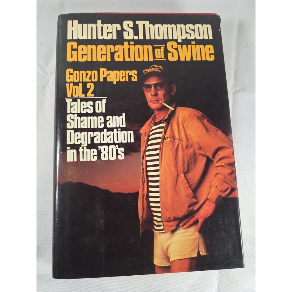 Hunter S. Thompson: Generation Of Swine Gonzo Papers Vol. 2 HC 1st Ed 1st Print